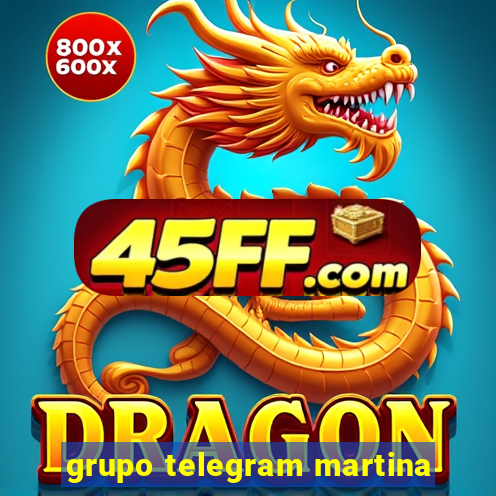 grupo telegram martina
